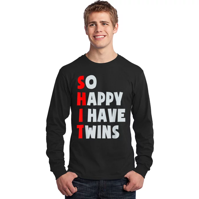 So Happy I Have Twins Funny Parent Twin Mom Dad Mothers Day Long Sleeve Shirt