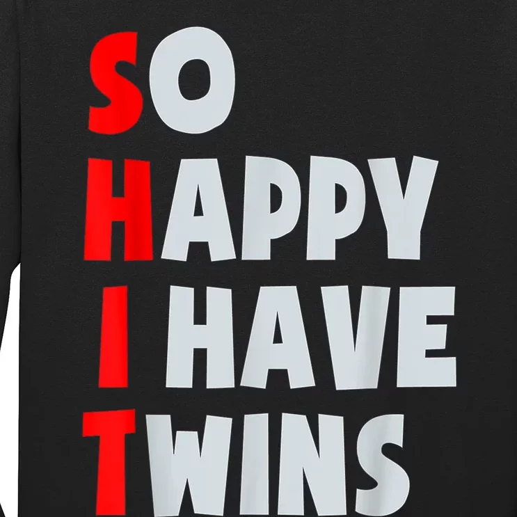 So Happy I Have Twins Funny Parent Twin Mom Dad Mothers Day Long Sleeve Shirt