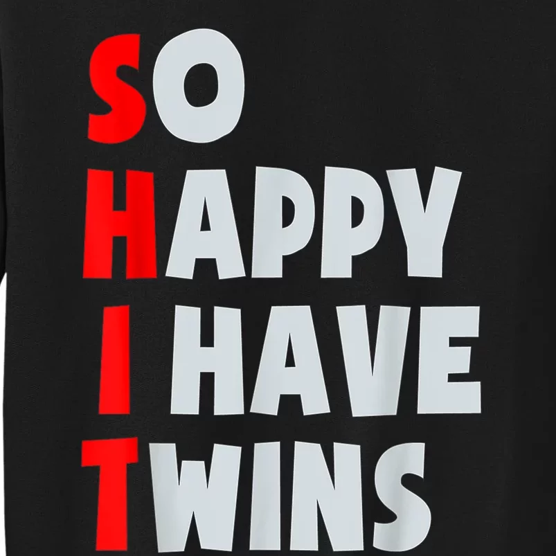 So Happy I Have Twins Funny Parent Twin Mom Dad Mothers Day Sweatshirt