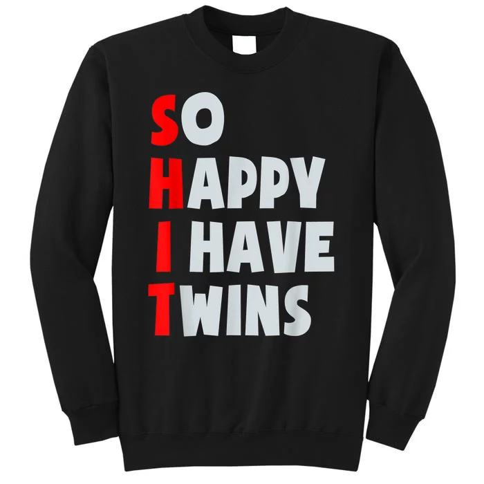 So Happy I Have Twins Funny Parent Twin Mom Dad Mothers Day Sweatshirt