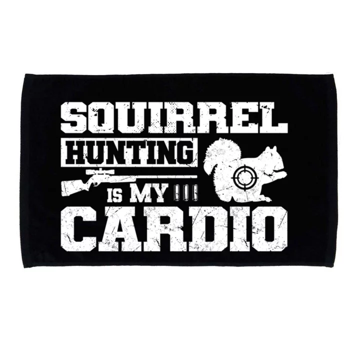 Squirrel Hunting Is My Cardio Squirrel Hunter Cool Gift Microfiber Hand Towel