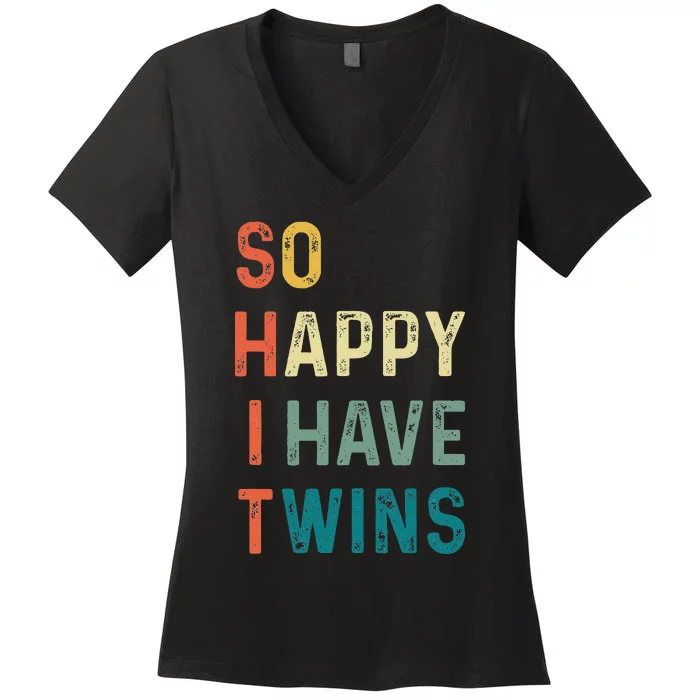 So Happy I Have Twins Funny Mom Dad Parent Saying Slogan Women's V-Neck T-Shirt