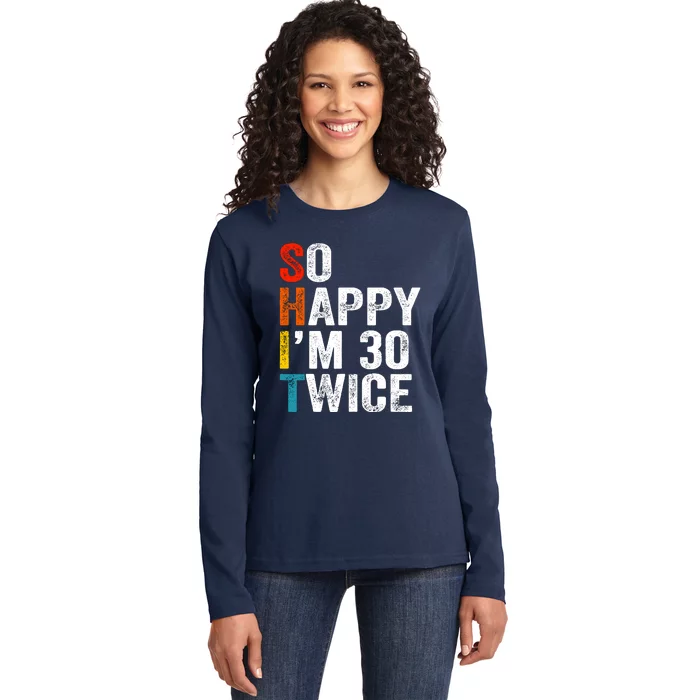 So Happy IM 30 Twice Ladies Long Sleeve Shirt