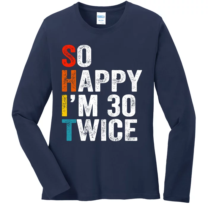 So Happy IM 30 Twice Ladies Long Sleeve Shirt