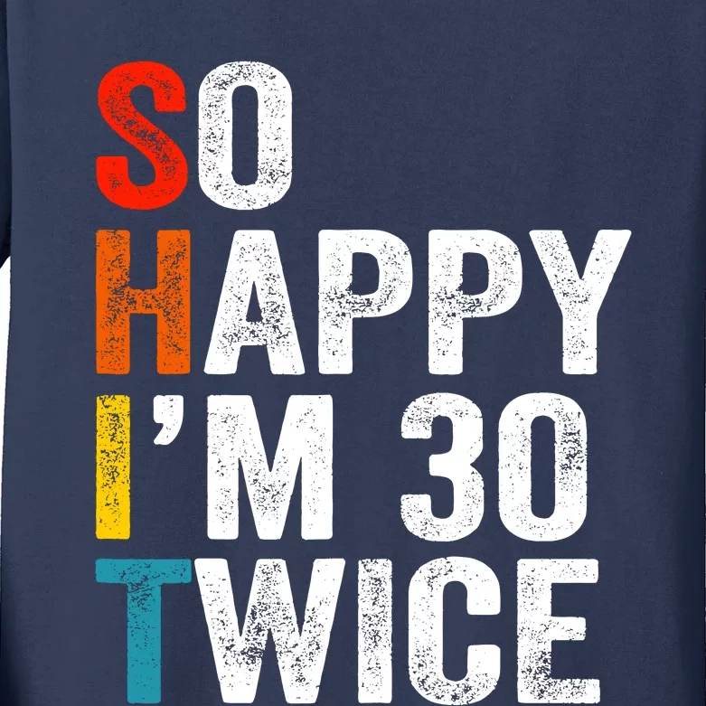 So Happy IM 30 Twice Kids Long Sleeve Shirt