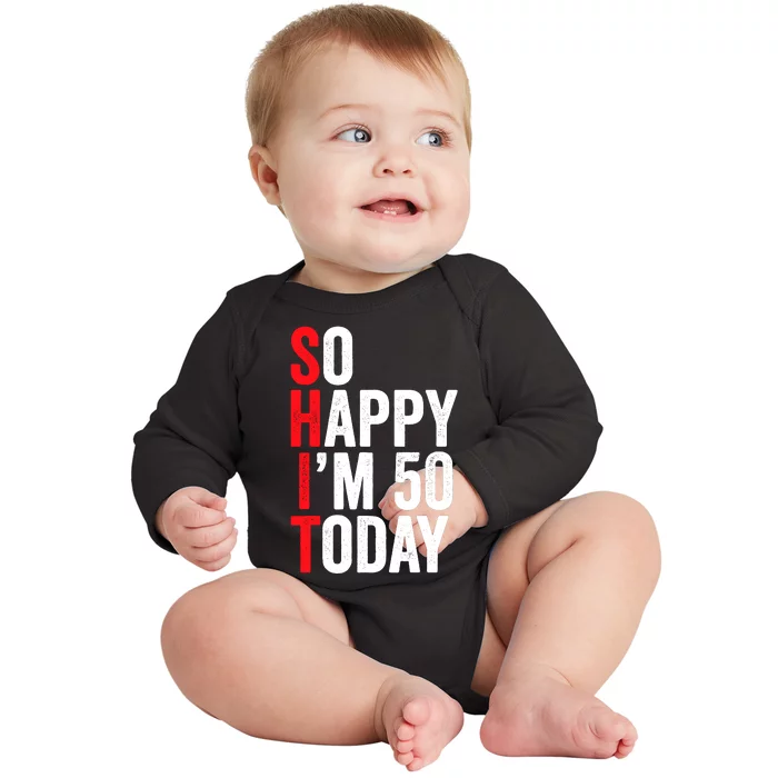 So Happy IM 50 Today Funny 50th Birthday Jokes 50 Birthday Baby Long Sleeve Bodysuit