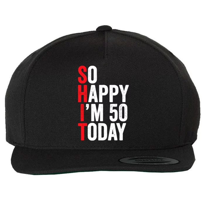 So Happy IM 50 Today Funny 50th Birthday Jokes 50 Birthday Wool Snapback Cap