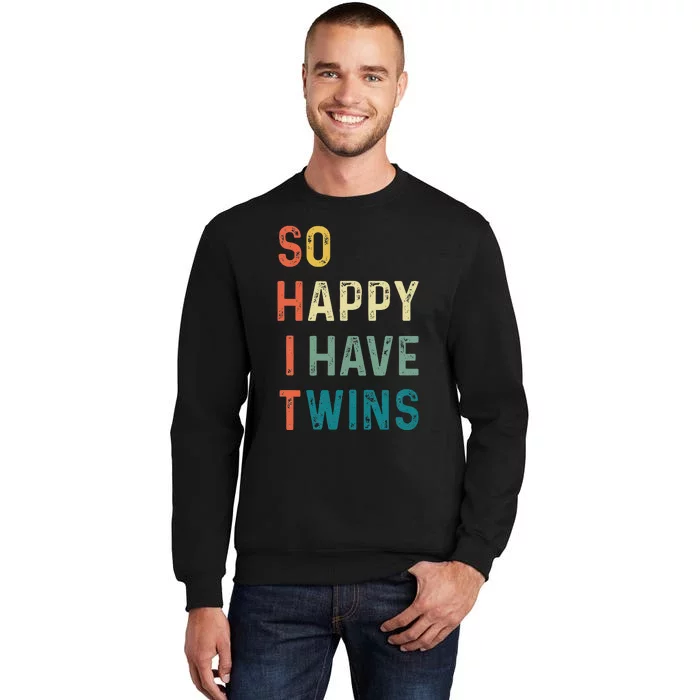 So Happy I Have Twins Funny Mom Dad Parent Saying Slogan Sweatshirt