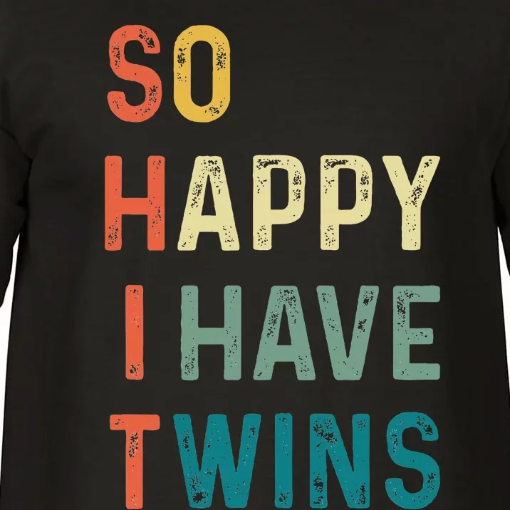 So Happy I Have Twins Funny Mom Dad Parent Saying Slogan Comfort Colors T-Shirt