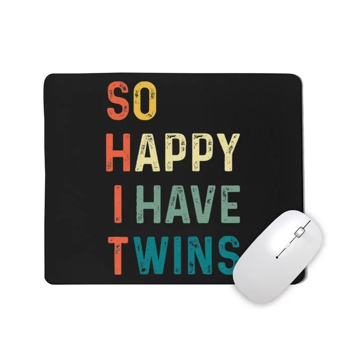 So Happy I Have Twins Funny Mom Dad Parent Saying Slogan Mousepad