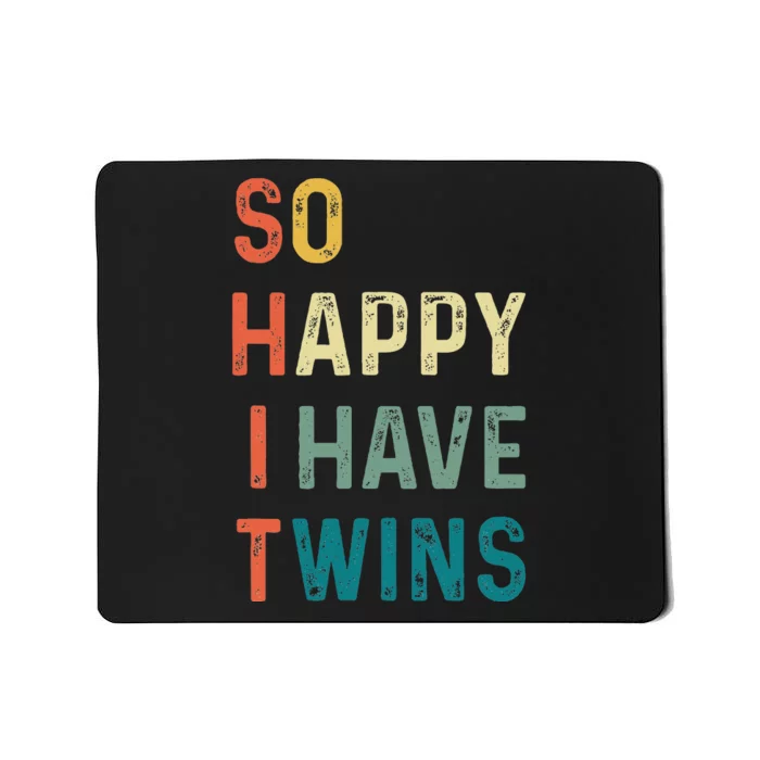 So Happy I Have Twins Funny Mom Dad Parent Saying Slogan Mousepad