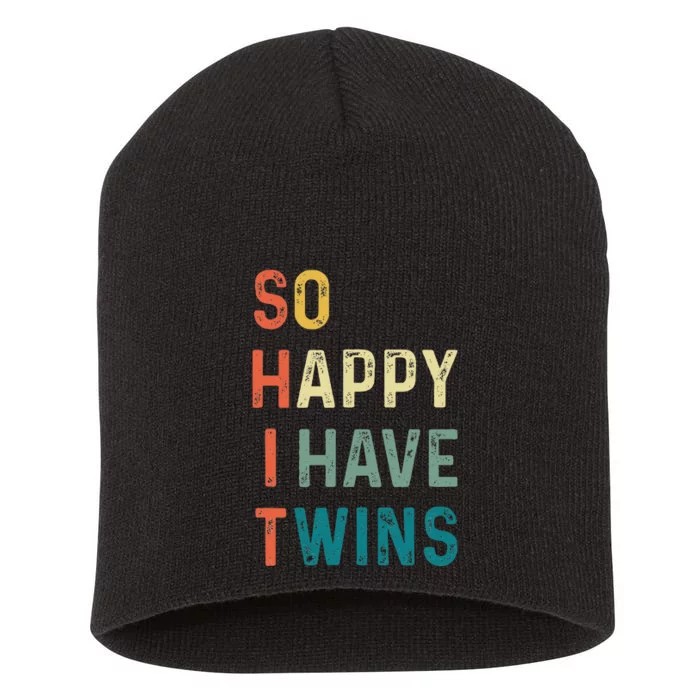 So Happy I Have Twins Funny Mom Dad Parent Saying Slogan Short Acrylic Beanie