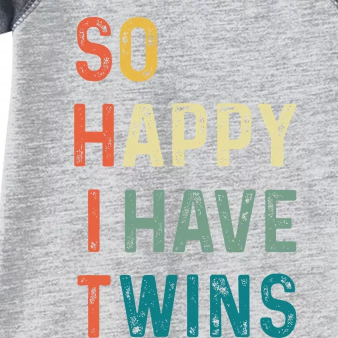 So Happy I Have Twins Funny Mom Dad Parent Saying Slogan Infant Baby Jersey Bodysuit