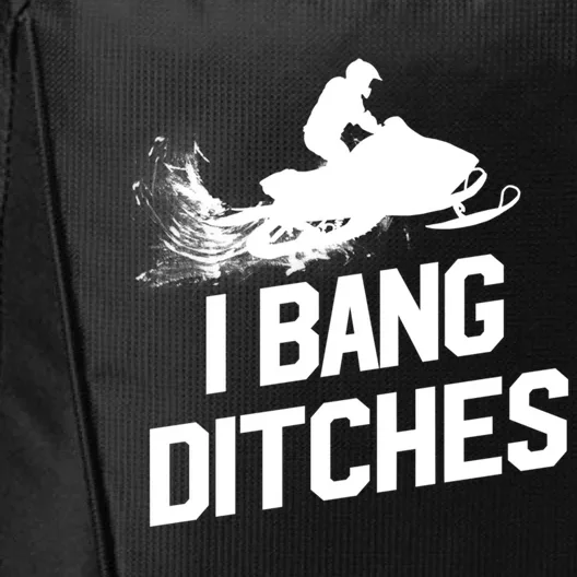 Snowmobile Hoodie - I Bang Ditches Snowmobiling Hoodie City Backpack