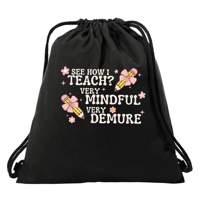 See How I Teach Very Mindful Very Demure Drawstring Bag