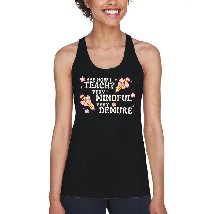 See How I Teach Very Mindful Very Demure Women's Racerback Tank