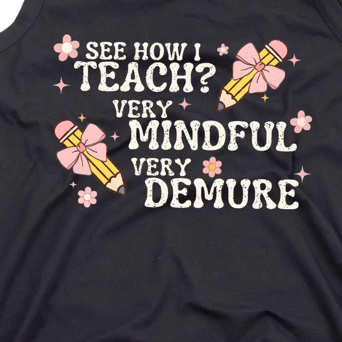 See How I Teach Very Mindful Very Demure Tank Top