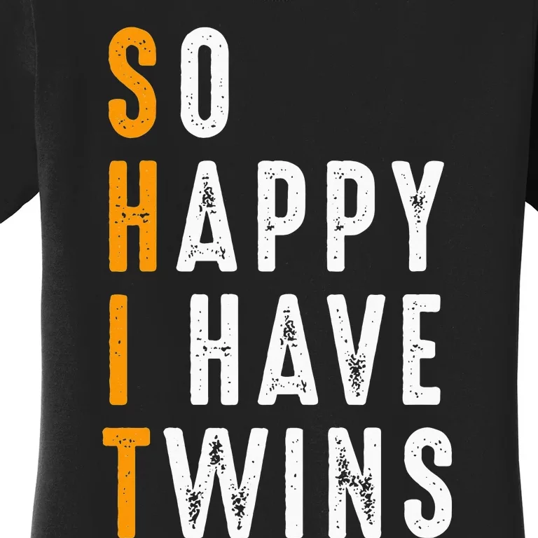 So Happy I Have Twins Design Father's Mother's Day Women's T-Shirt