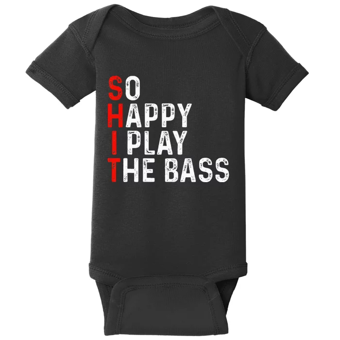 So Happy I Play The Bass Bassist Guitarist Musician Guitar Baby Bodysuit