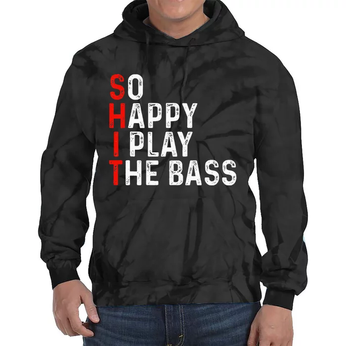 So Happy I Play The Bass Bassist Guitarist Musician Guitar Tie Dye Hoodie