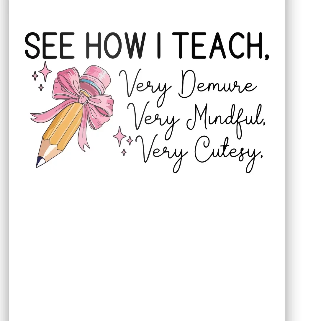 See How I Teach Very Demure Very Mindful Very Cutesy Poster