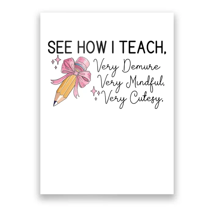 See How I Teach Very Demure Very Mindful Very Cutesy Poster