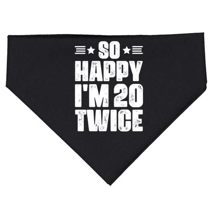 So Happy Im 20 Twice Funny 40th Birthday USA-Made Doggie Bandana