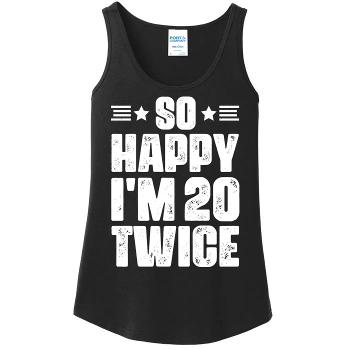 So Happy Im 20 Twice Funny 40th Birthday Ladies Essential Tank