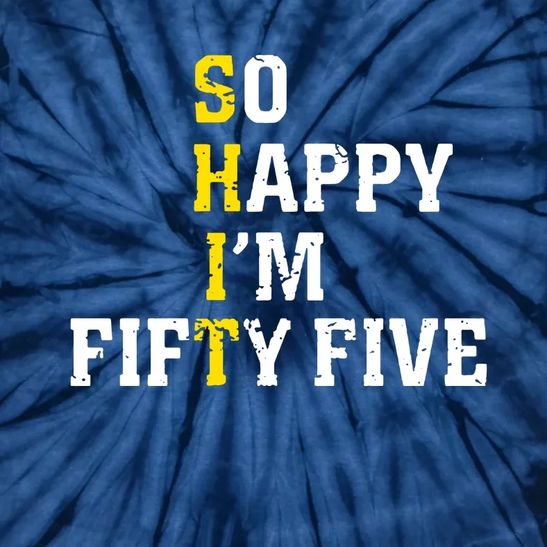 So Happy IM Fifty Five Tie-Dye T-Shirt