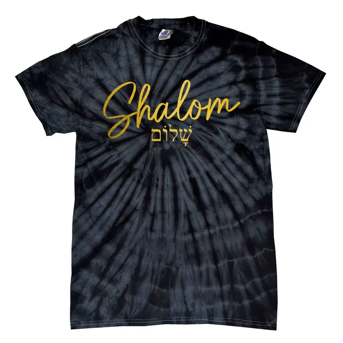 Shalom Hebrew Israelite Jew Jewish Israel Tie-Dye T-Shirt