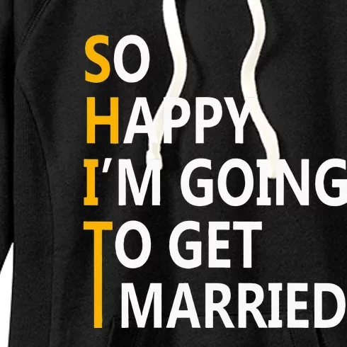 So Happy IM Going To Get To Married Wedding Party Women's Fleece Hoodie