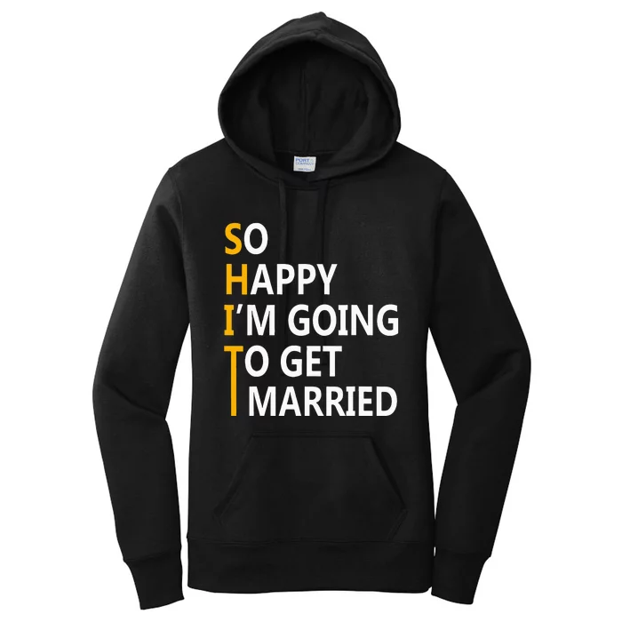 So Happy IM Going To Get To Married Wedding Party Women's Pullover Hoodie