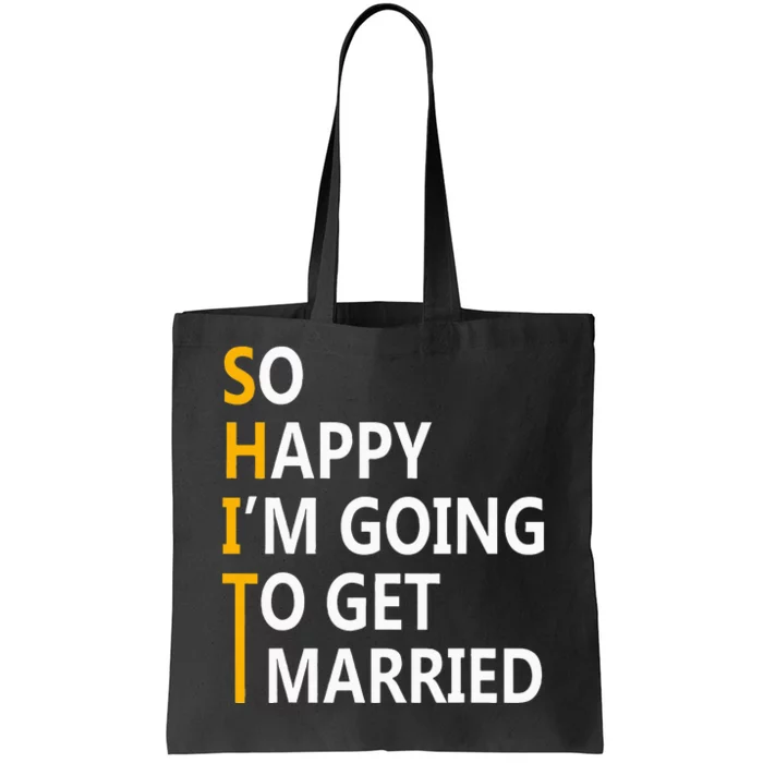 So Happy IM Going To Get To Married Wedding Party Tote Bag