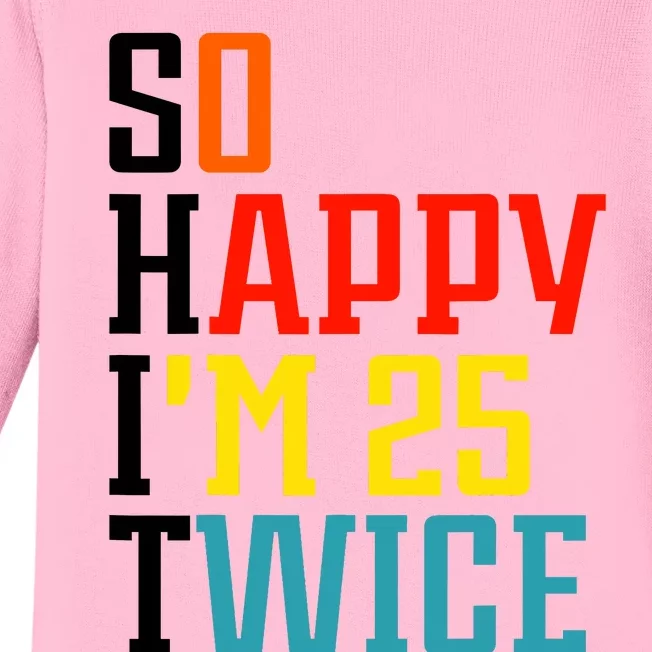 So Happy IM 25 Twice Baby Long Sleeve Bodysuit