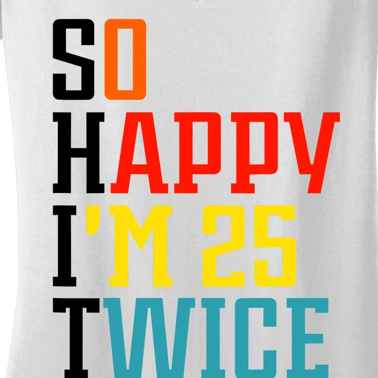 So Happy IM 25 Twice Women's V-Neck T-Shirt