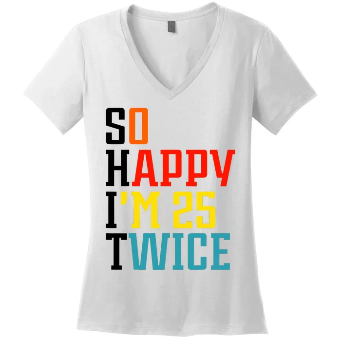 So Happy IM 25 Twice Women's V-Neck T-Shirt