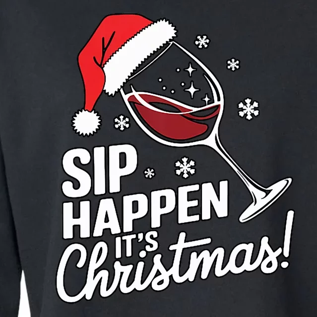 Sip Happens Its Christmas Funny Santa Christmas Wine Lovers Cropped Pullover Crew