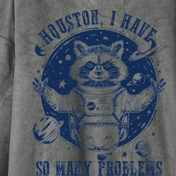 Space Houston I Have So Many Problems Funny Raccoon Meme Hooded Wearable Blanket