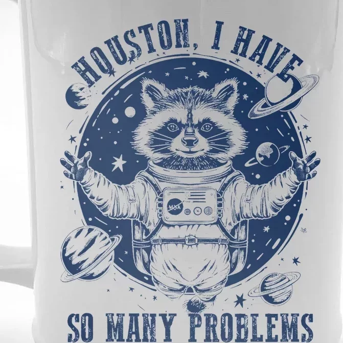 Space Houston I Have So Many Problems Funny Raccoon Meme Front & Back Beer Stein