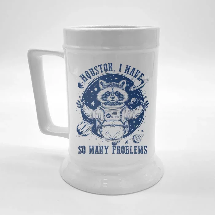 Space Houston I Have So Many Problems Funny Raccoon Meme Front & Back Beer Stein