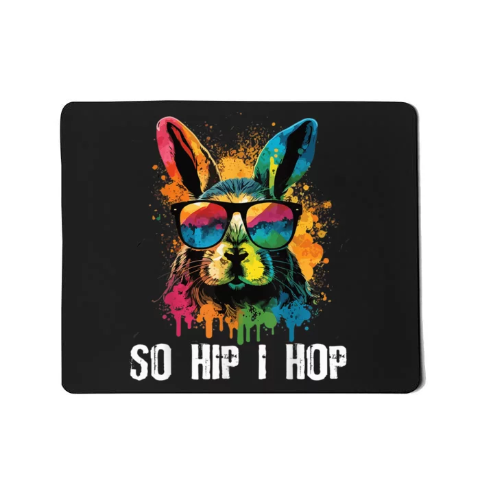 So Hip I Hop Tie Dye Easter Rabbit kid Wo girl Teens Mousepad