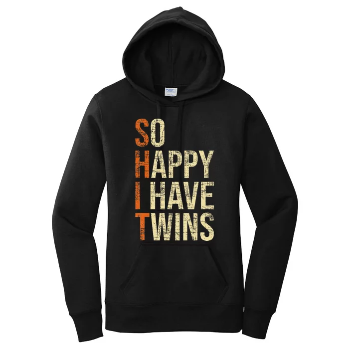 So Happy I Have Twins Twin Dad Father Mother Of Twins Women's Pullover Hoodie