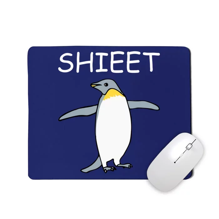 Shieet Funny Penguin Mousepad