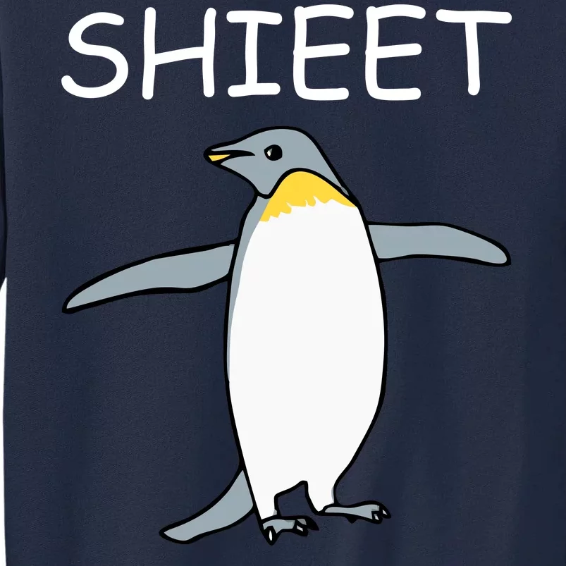 Shieet Funny Penguin Tall Sweatshirt