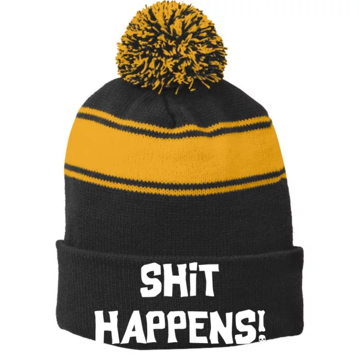 Shit happens Stripe Pom Pom Beanie