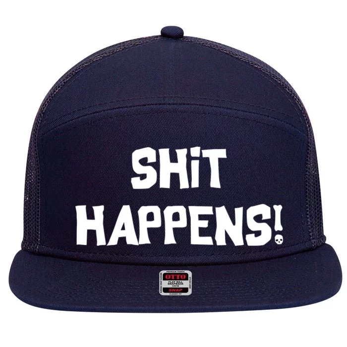 Shit happens 7 Panel Mesh Trucker Snapback Hat