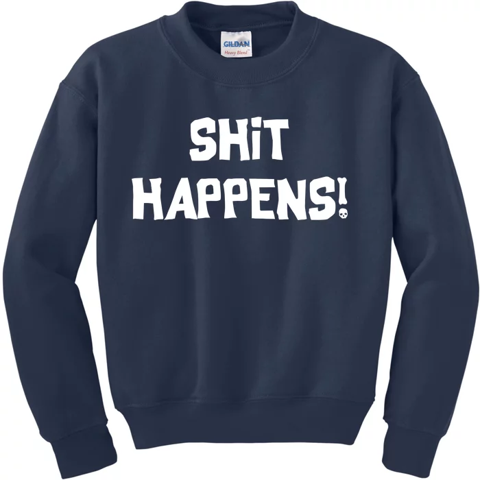 Shit happens Kids Sweatshirt