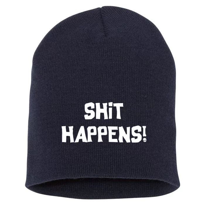 Shit happens Short Acrylic Beanie