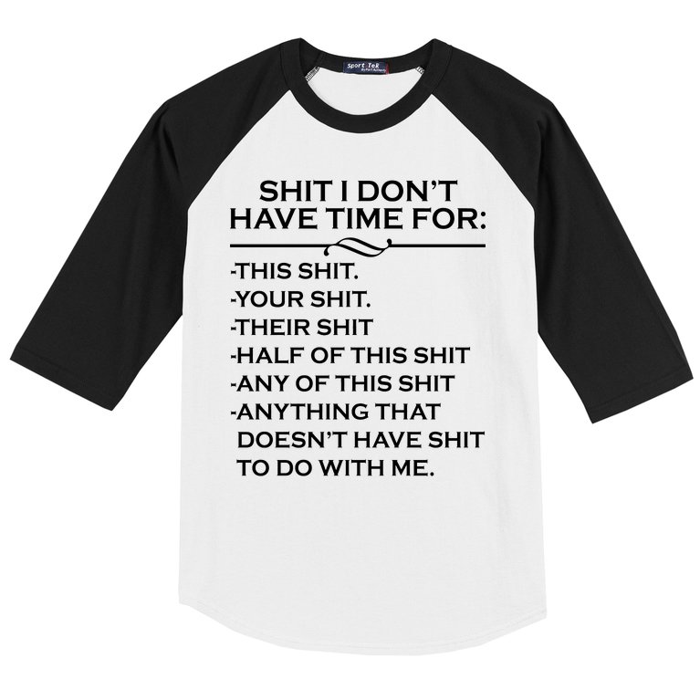 Shit I Don't Have Time For List Baseball Sleeve Shirt