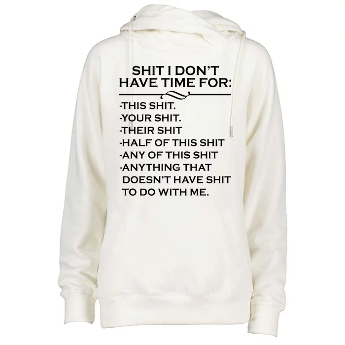 Shit I Don't Have Time For List Womens Funnel Neck Pullover Hood